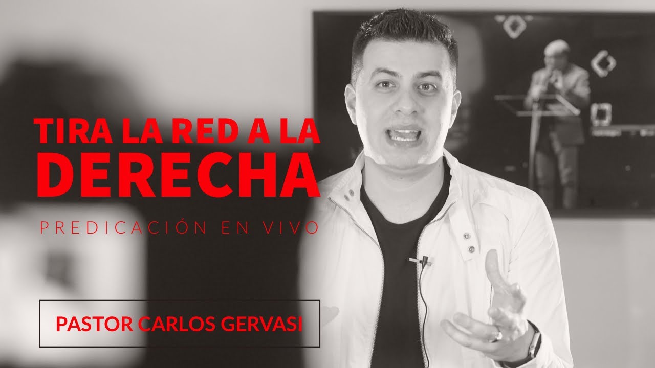 “Tira la red a la derecha “ predica , Pastor Carlos Gervasi, CFC Monte Grande