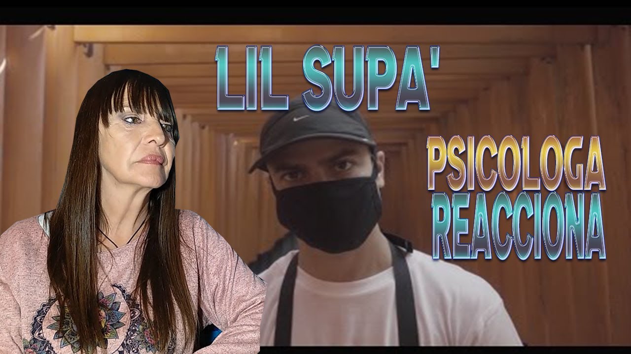 Lil Supa' - 光 LUZ (Prod. Drama▲Theme) PSICOLOGA REACCIONA