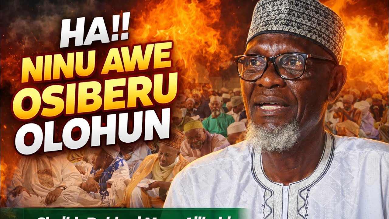 HA!!! NINU AWE OSI BERU OLOHUN. by sheikh bukhari musa Ajikobi 