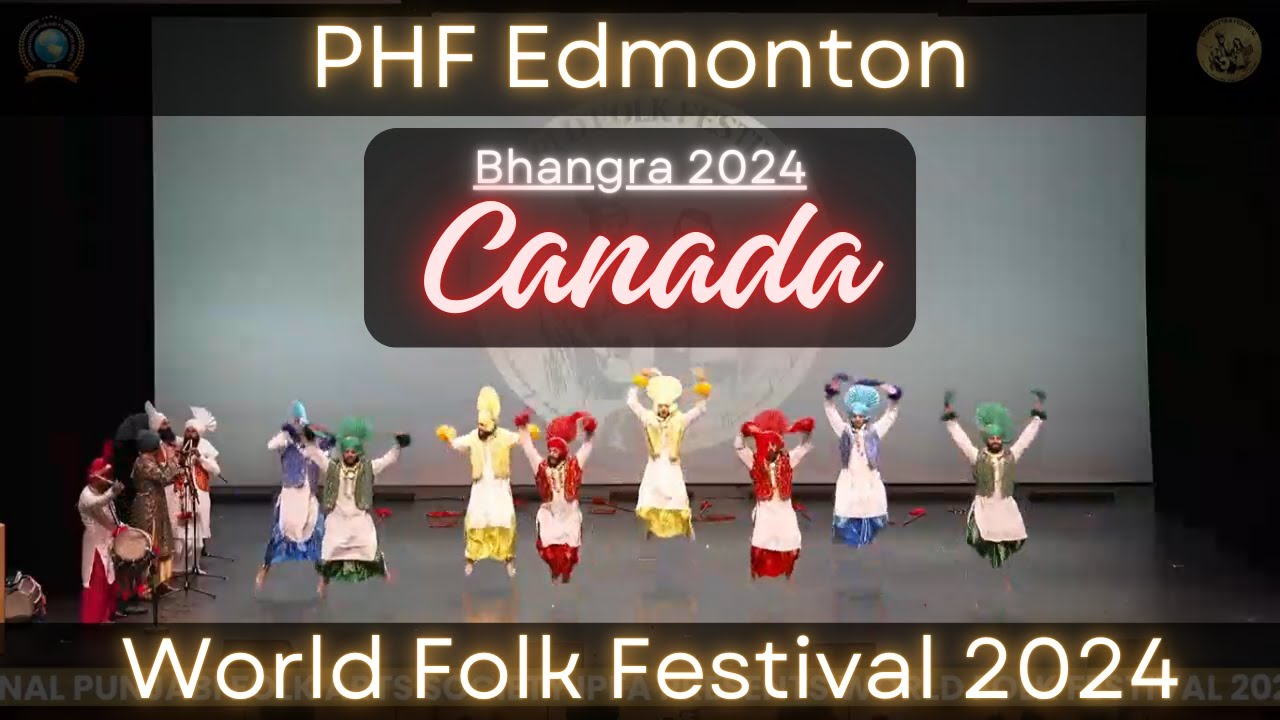 PHF Edmonton Bhangra (Winners🥇)🔥|World Folk Festival 2024|Canada