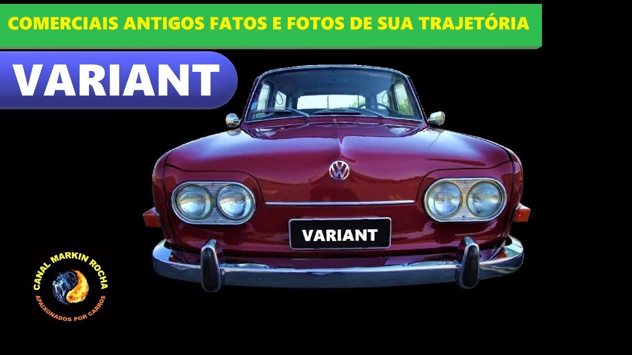 VW VARIANT: História Completa Comerciais Antigos Fatos e Fotos de Sua Trajetória