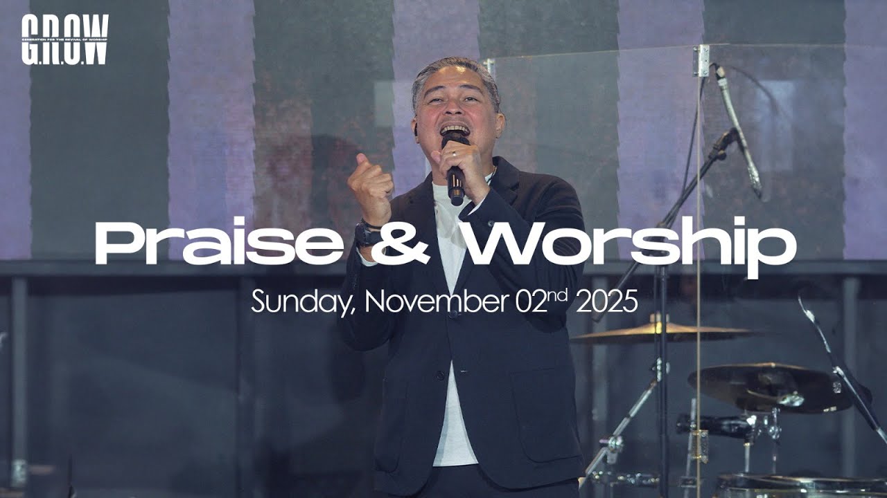 G.R.O.W Praise & Worship - 10.30 AM Service  - November 2nd, 2025