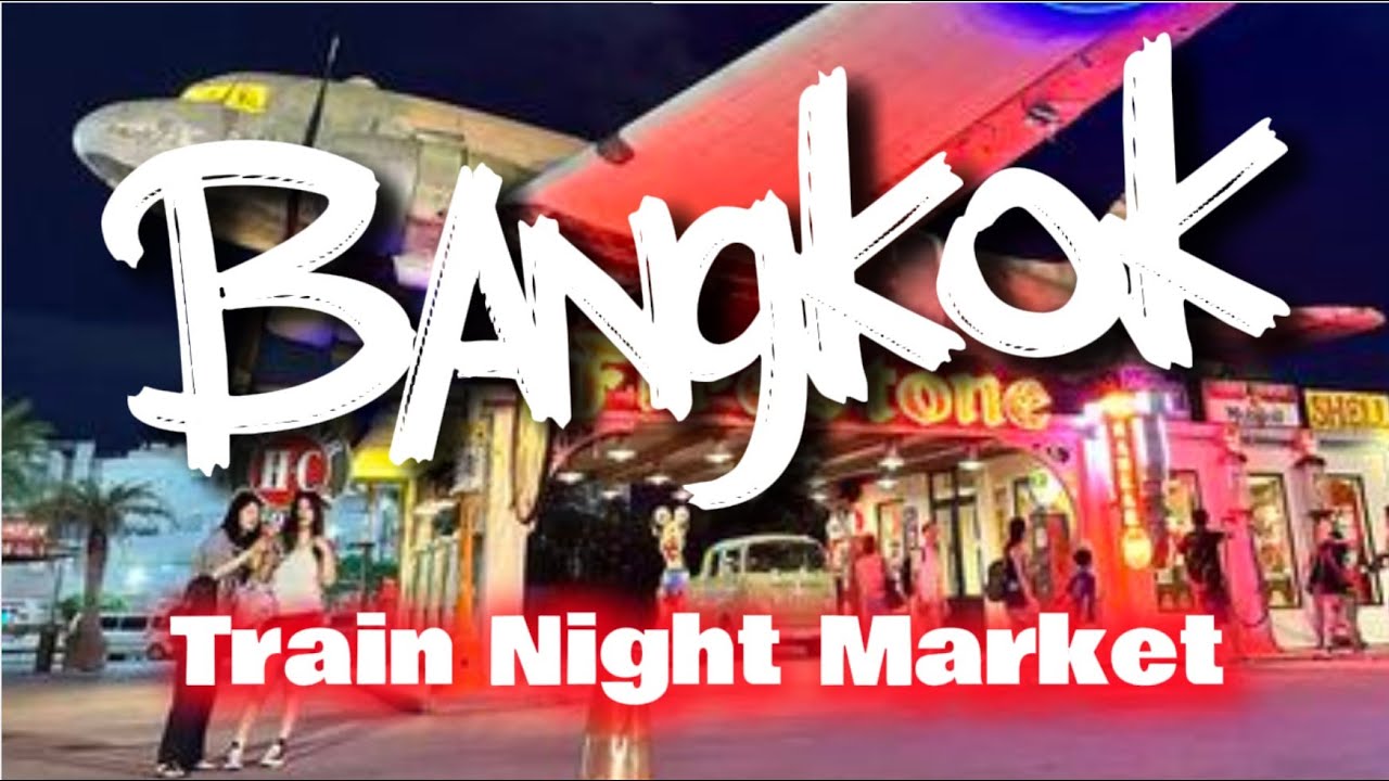 How to Visit the Night Train Market in Bangkok