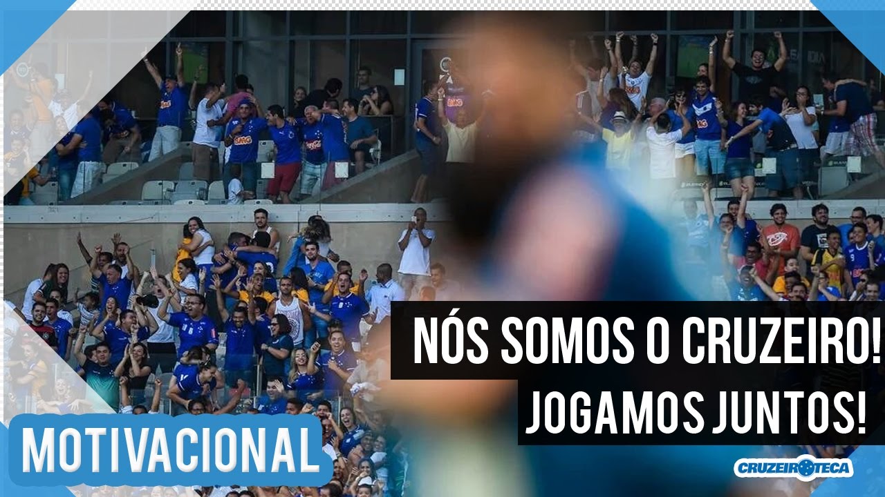 Nós Somos o Cruzeiro e jogamos Juntos!