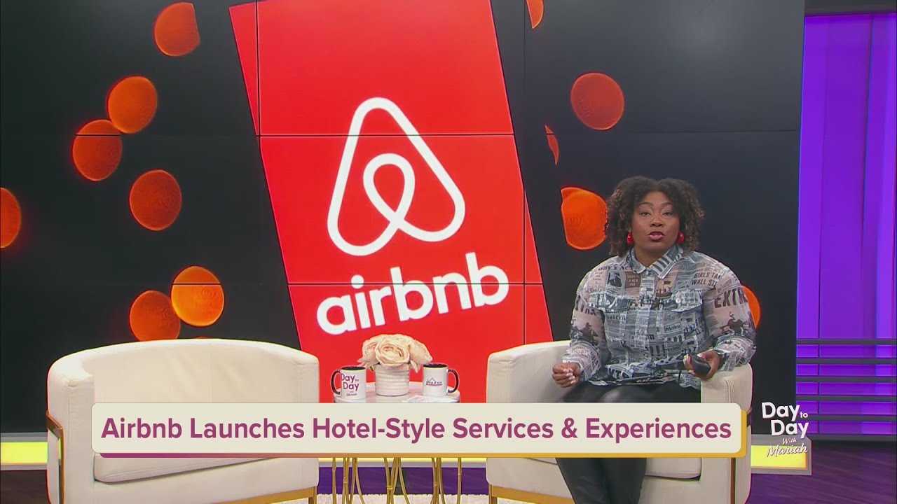 Airbnb Launches Hotel-Style Services & Experiences | Day to Day with Mariah