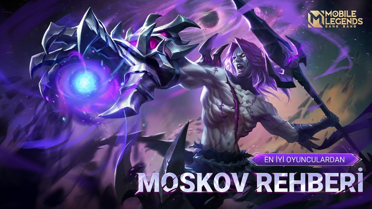 Kahraman &Ouml;ğretici Serisi l Moskov&rsquo;a dair her şey!| Mobile Legend: Bang Bang