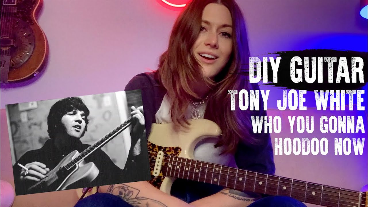 DIY GUITAR | Tony Joe White 