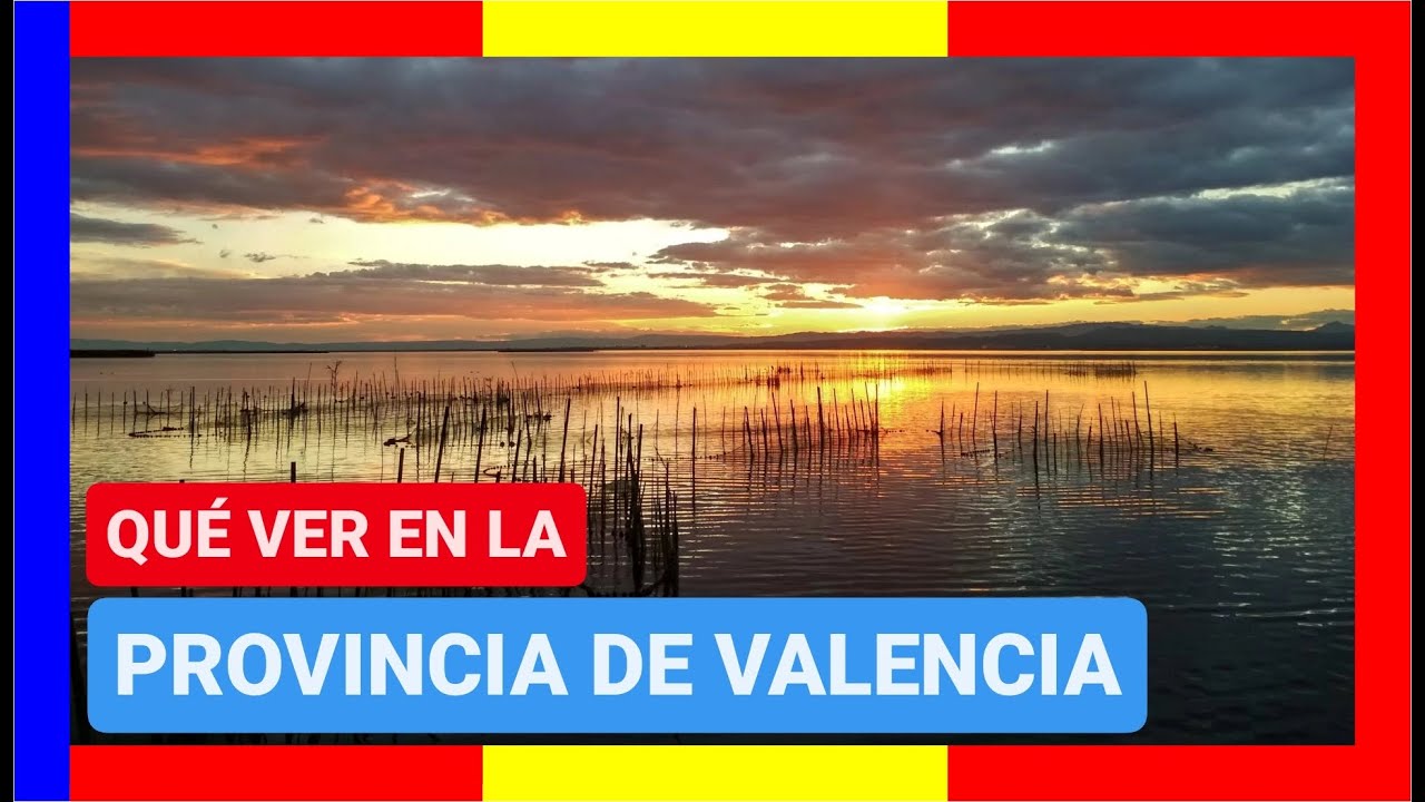 GUÍA COMPLETA ▶ Qué ver en la PROVINCIA de VALENCIA (ESPAÑA) 🇪🇸🌏Turismo viajes Comunidad Valenciana