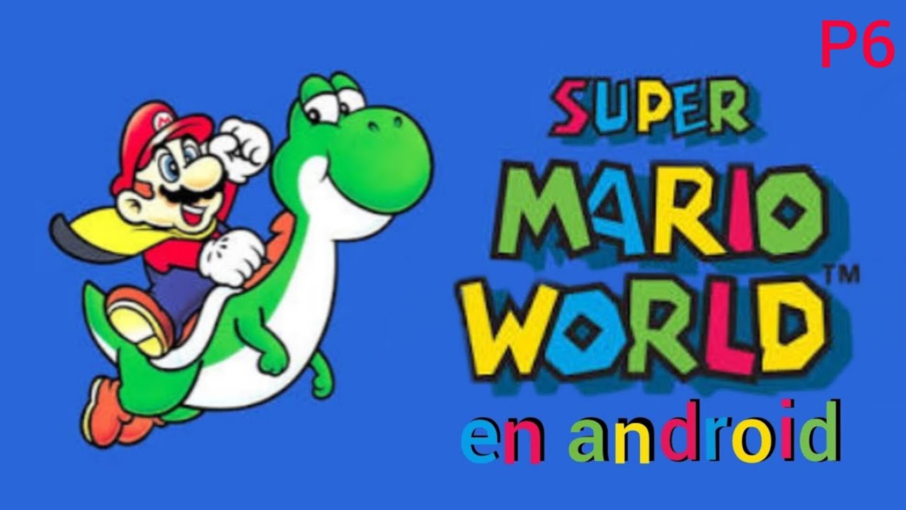 super Mario world en android GAMEPLAY P6