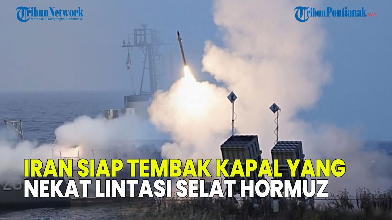 UPDATE❗ IRAN SIAP TEMBAK KAPAL YANG NEKAT LINTASI SELAT HORMUZ