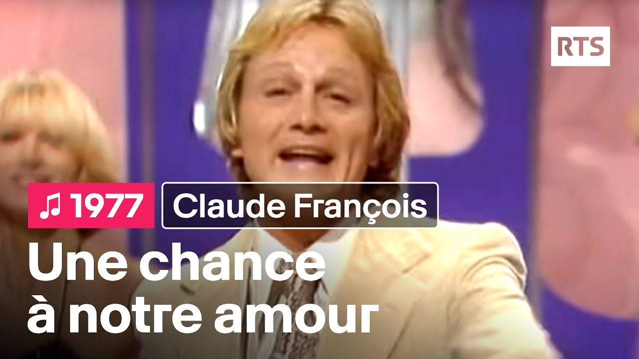 Claude François - Laisse une chance à notre amour (1977)