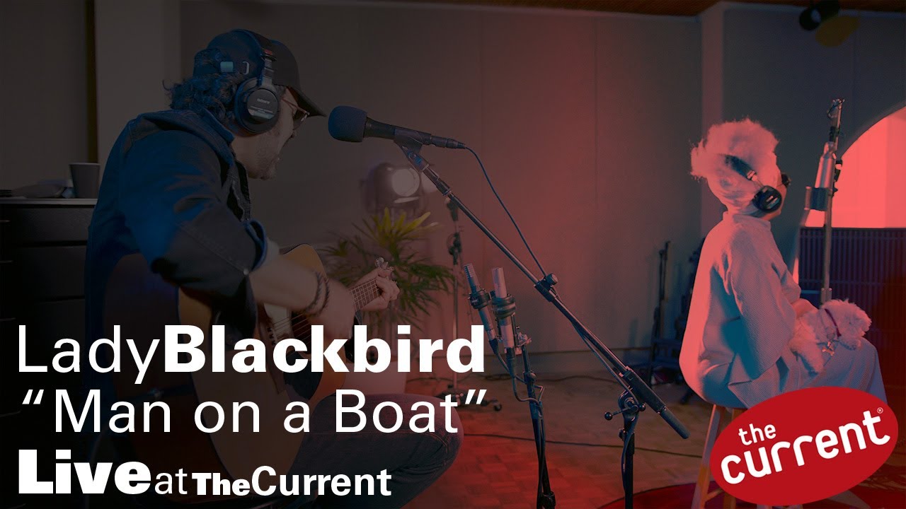 Lady Blackbird &ndash; Man on a Boat (live for The Current)