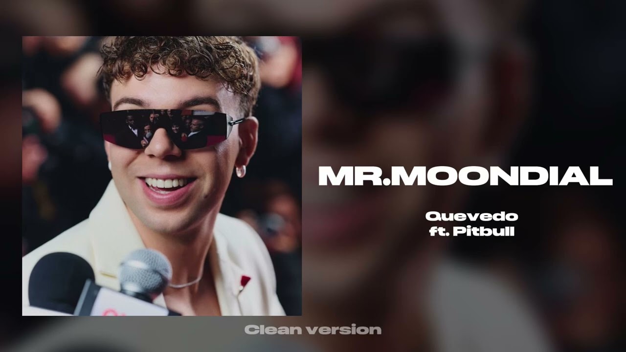 Quevedo ft. Pitbull- Mr.Moondial (clean version)