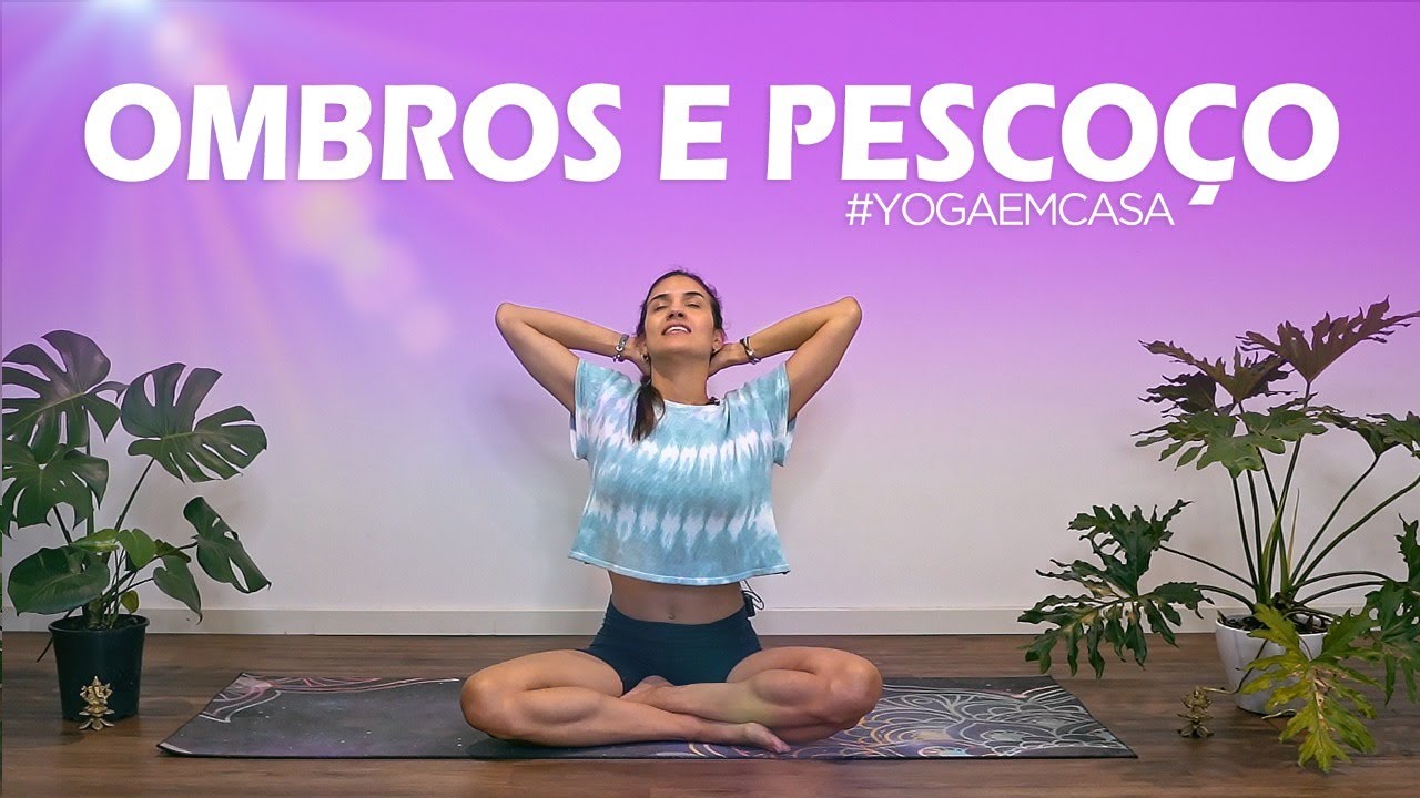 Yoga para RELAXAR | Ombros e pescoços