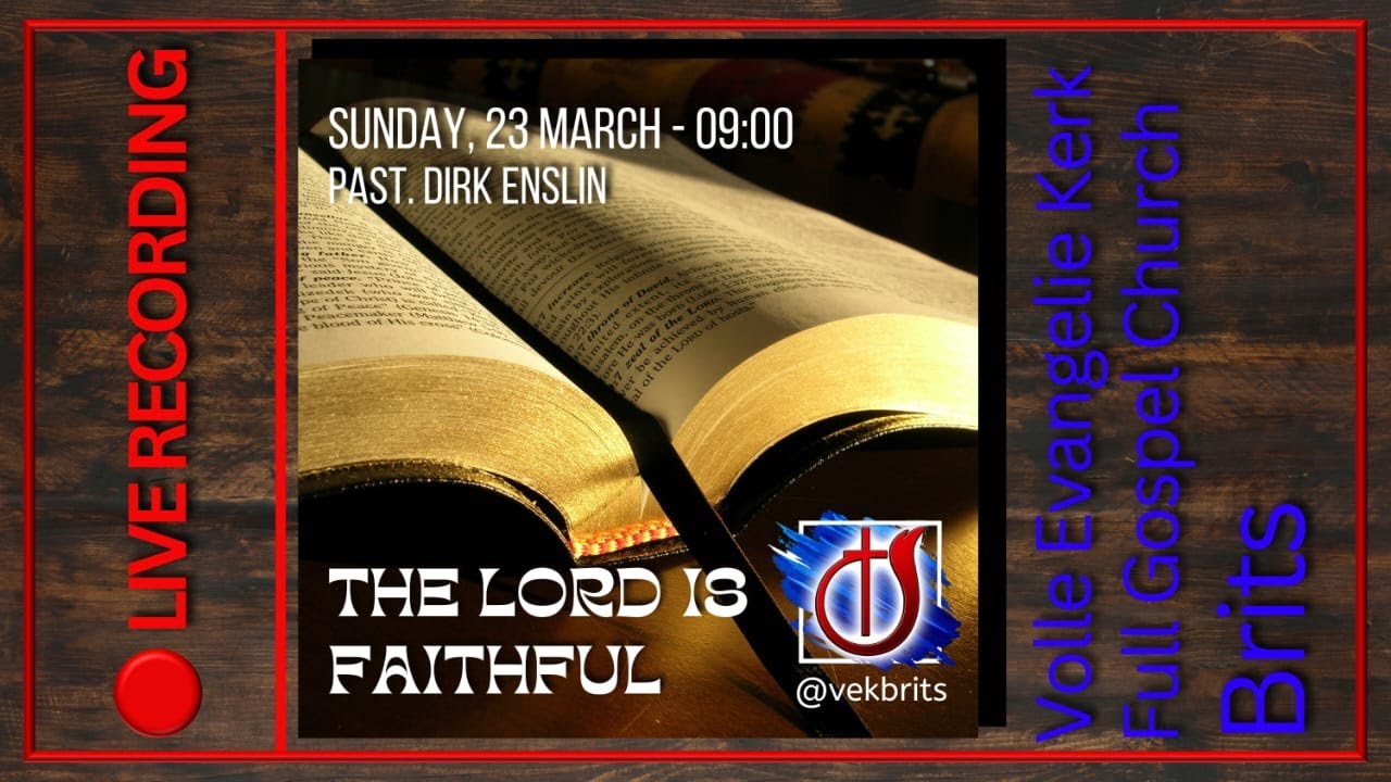 2025/03/23 09:00 The Lord is Faithful - Past. Dirk Enslin