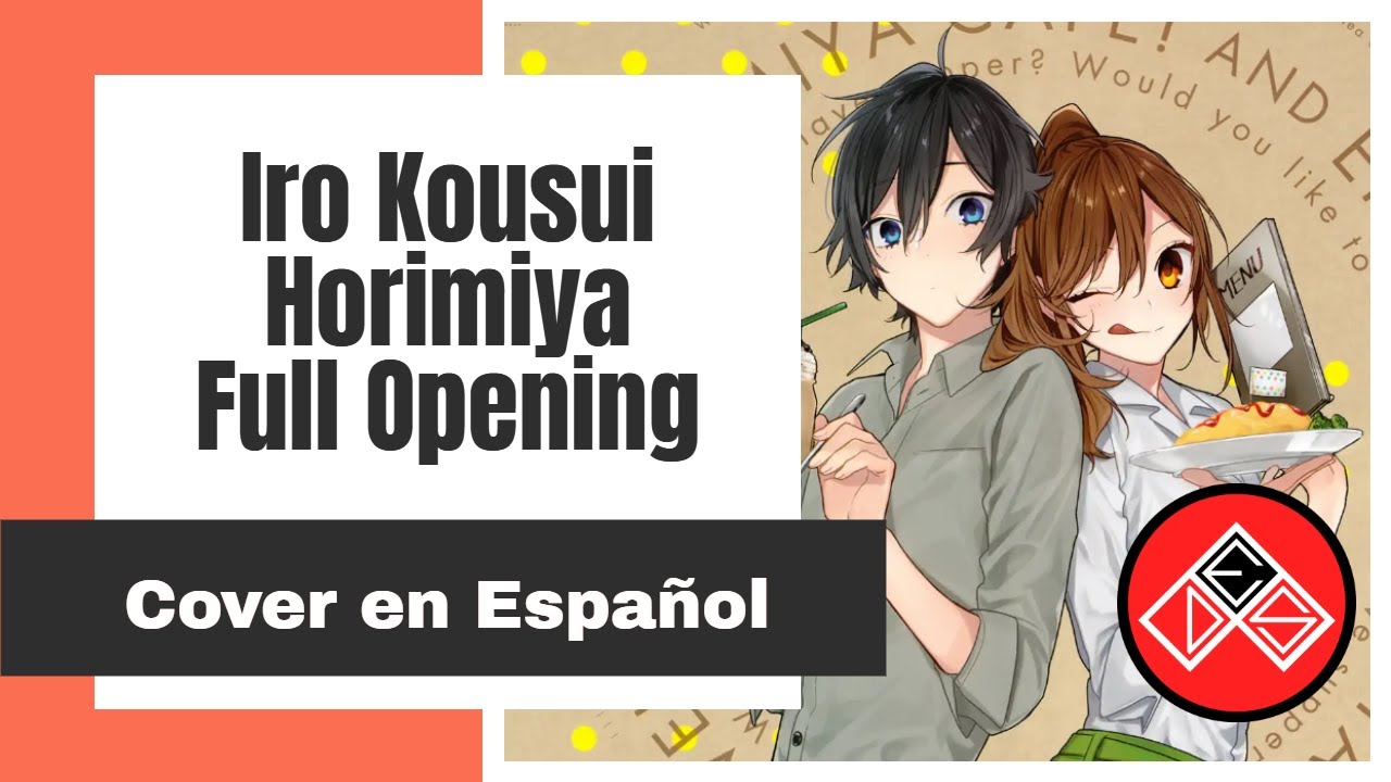 (Full) Horimiya - Opening - Cover en Español Latino (Iro Kousui)