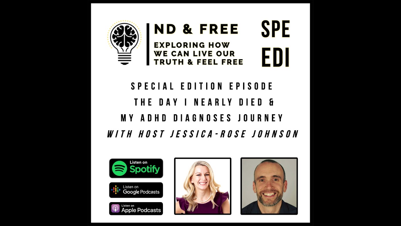 ND & Free - Special Edition Epi - The Day Owen Nearly Died & His ADHD Diagnosis Journey - With Ho...