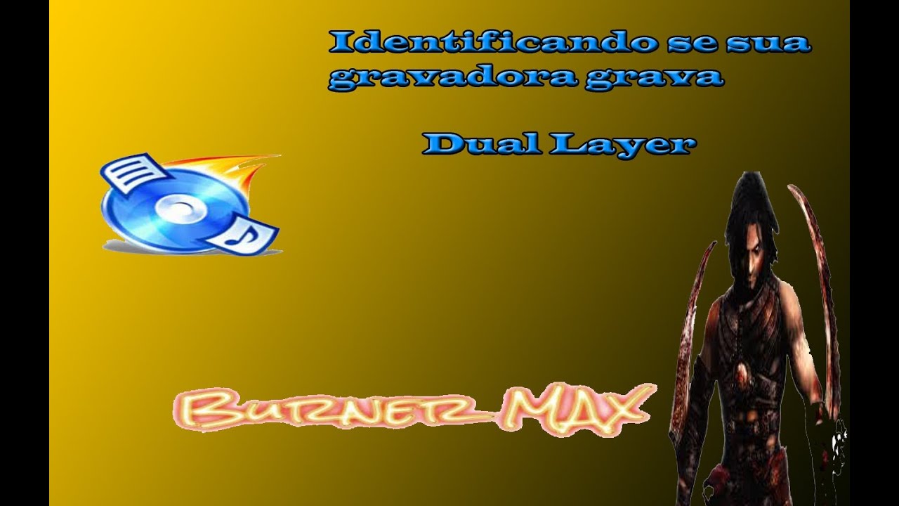 Identificando se sua  Gravadora Grava Dual Layer-DL  - HD