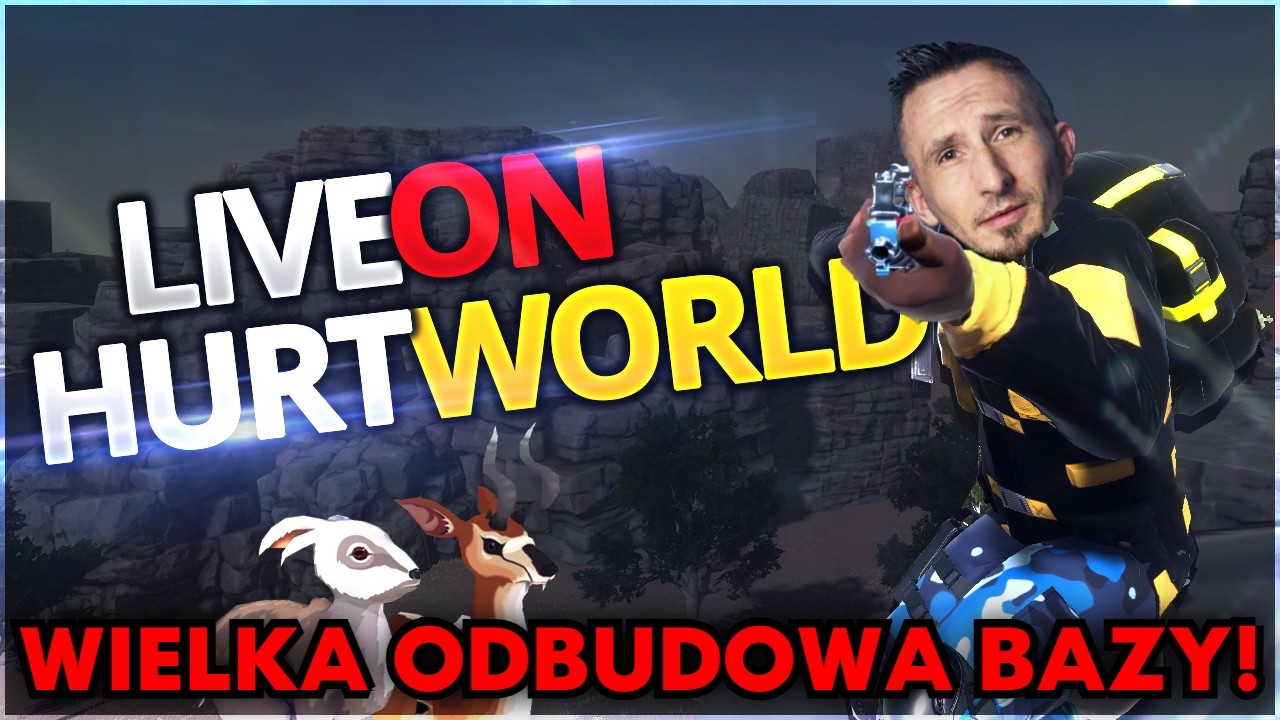 Hurtworld - WIELKA ODBUDOWA BAZY 🔴 [NA ŻYWO]