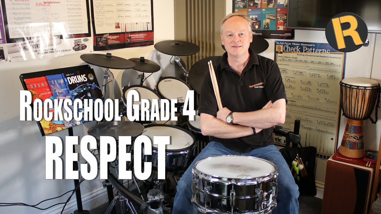 RESPECT - ROCKSCHOOL DRUMS - GRADE 4