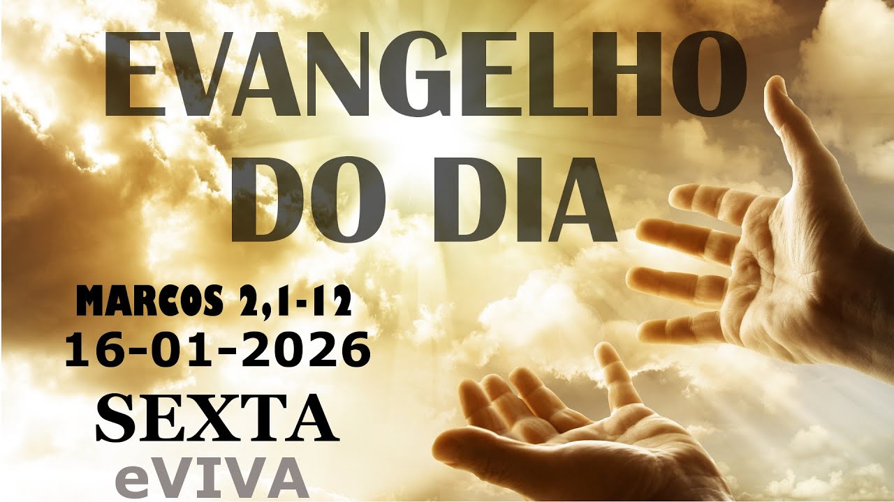 EVANGELHO DO DIA 16/01/2026 Marcos 2,1-12 HOMILIA DIÁRIA E REFLEXÃO - LITURGIA DE HOJE eVIVA