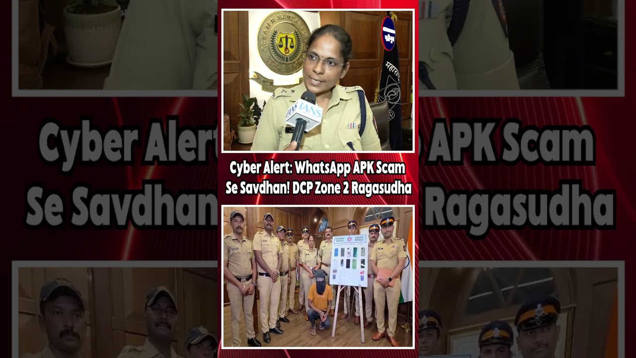 Cyber Alert: WhatsApp APK Scam Se Savdhan! DCP Zone 2 Ragasudha