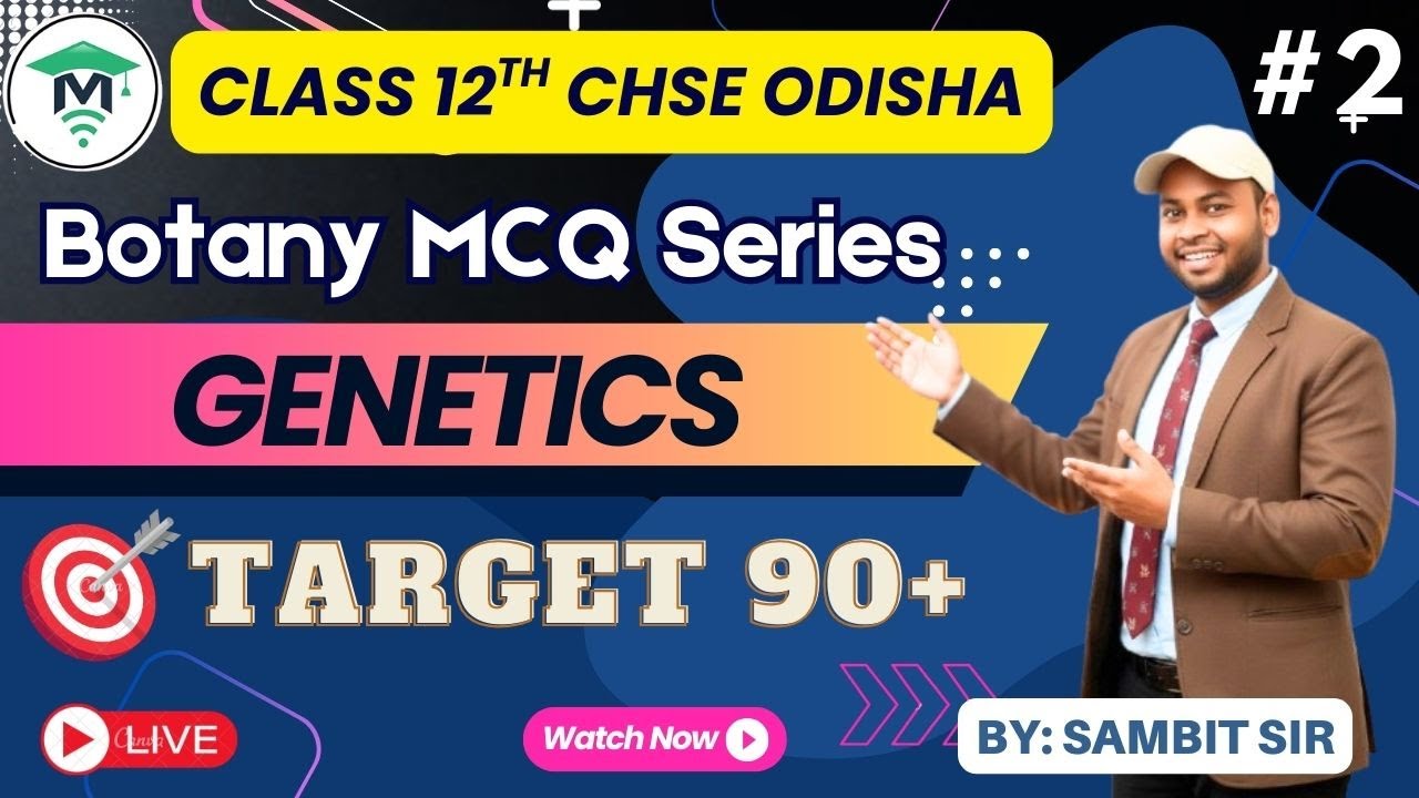 Genetics MCQ | Target 90+ Botany Class 12 CHSE Odisha | MatSciOdia