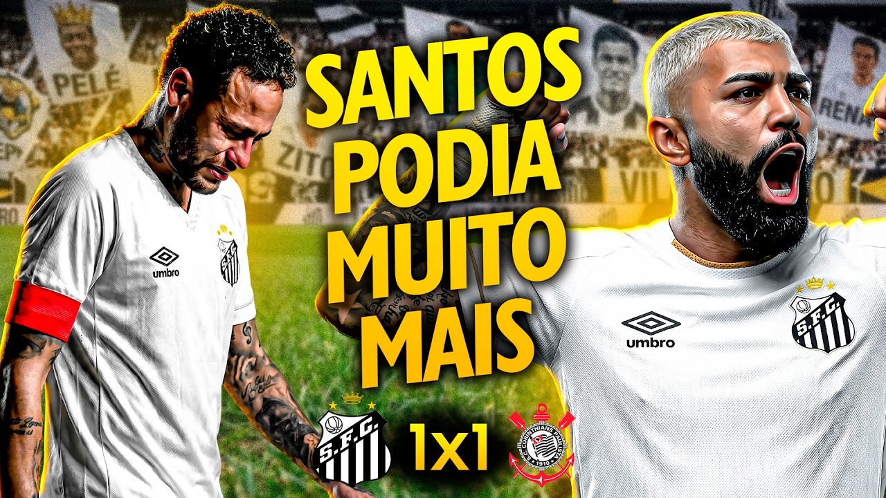 Neymar NÃO JOGOU NADA | Santos 1x1 Corinthians | Pós Jogo