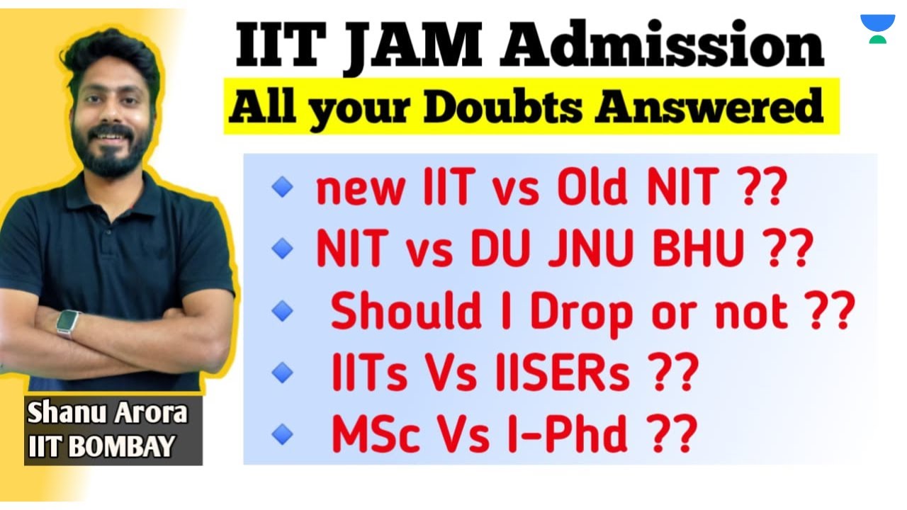 IIT JAM admission Process | IIT vs NIT | MSc Physics Vs Integrated PHD | Shanu Arora