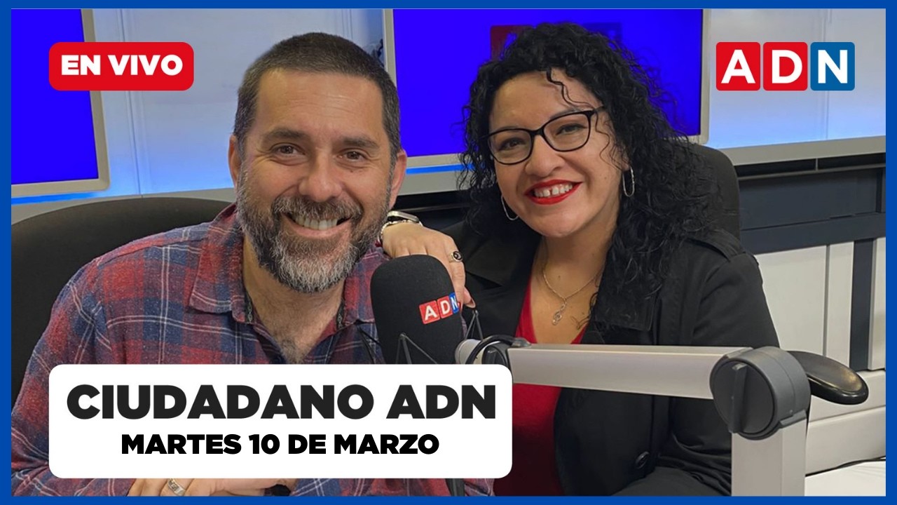 📺 EN VIVO - Ciudadano ADN (cultura, entrevistas y noticias de Chile) MARTES 10 DE MARZO
