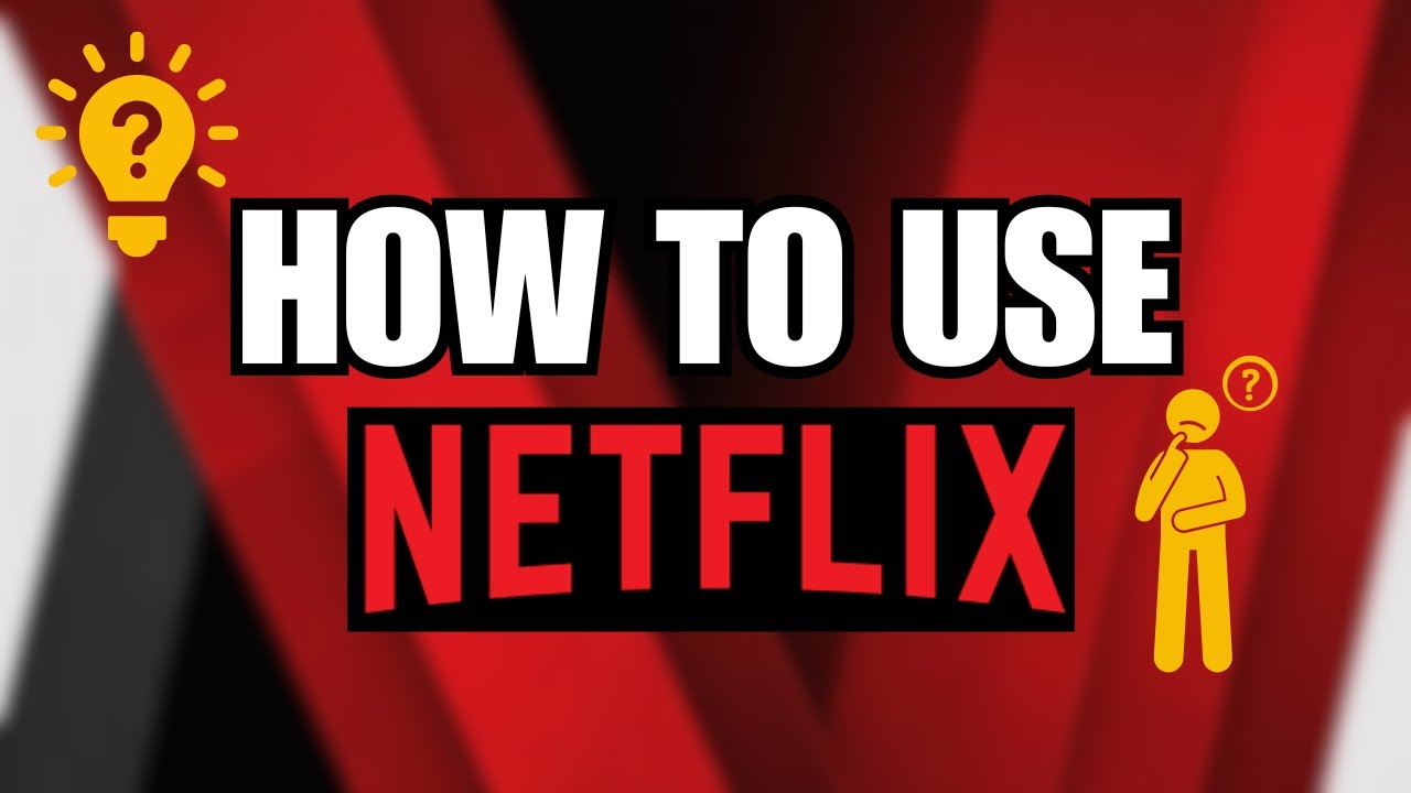 How to Use Netflix | Complete Beginner&rsquo;s Guide to Watching Movies & Shows