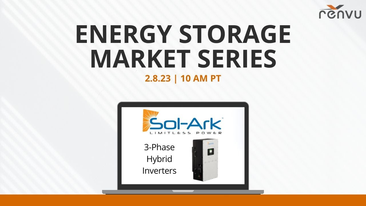 Energy Storage Market Series with Sol-Ark | RENVU