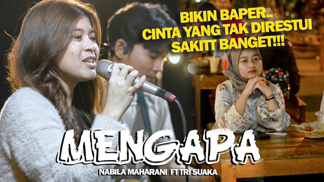 MENGAPA (RONY PARULIAN) - NABILA MAHARANI FT TRI SUAKA