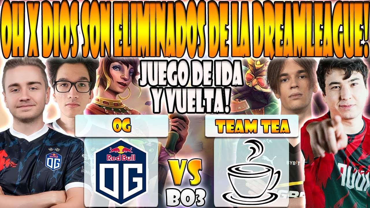 OG vs TEAM TEA [BO3]ELIMINACION- N0TAIL, STOJKOV, SHAD VS SONNEIKO- DREAMLEAGUE DIVISION 2:SEASON 1