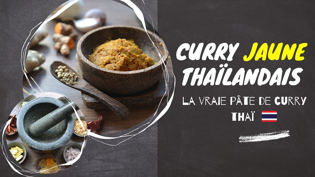 Le VRAI CURRY jaune thaï (curry maison)