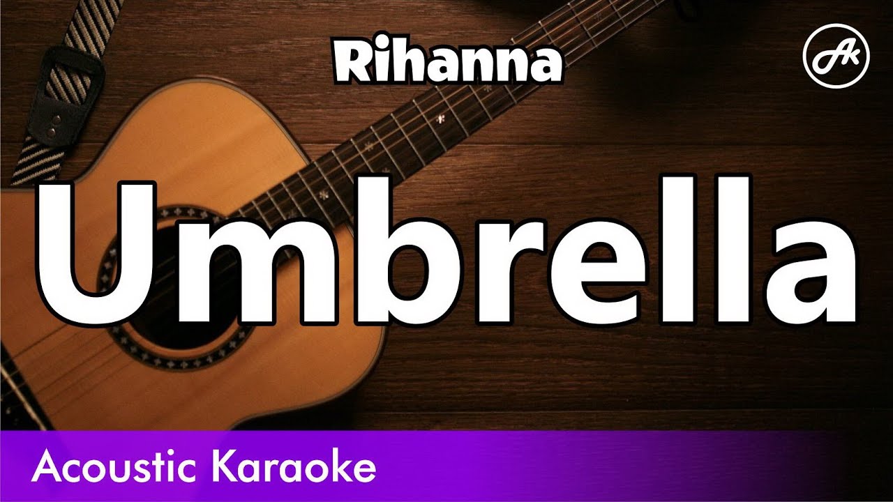 Rihanna - Umbrella (karaoke acoustic)