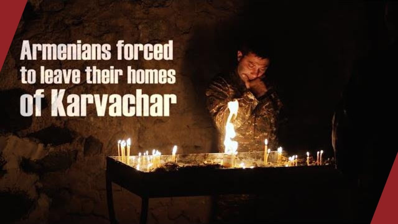 Armenians forced to leave their homes in Karvachar