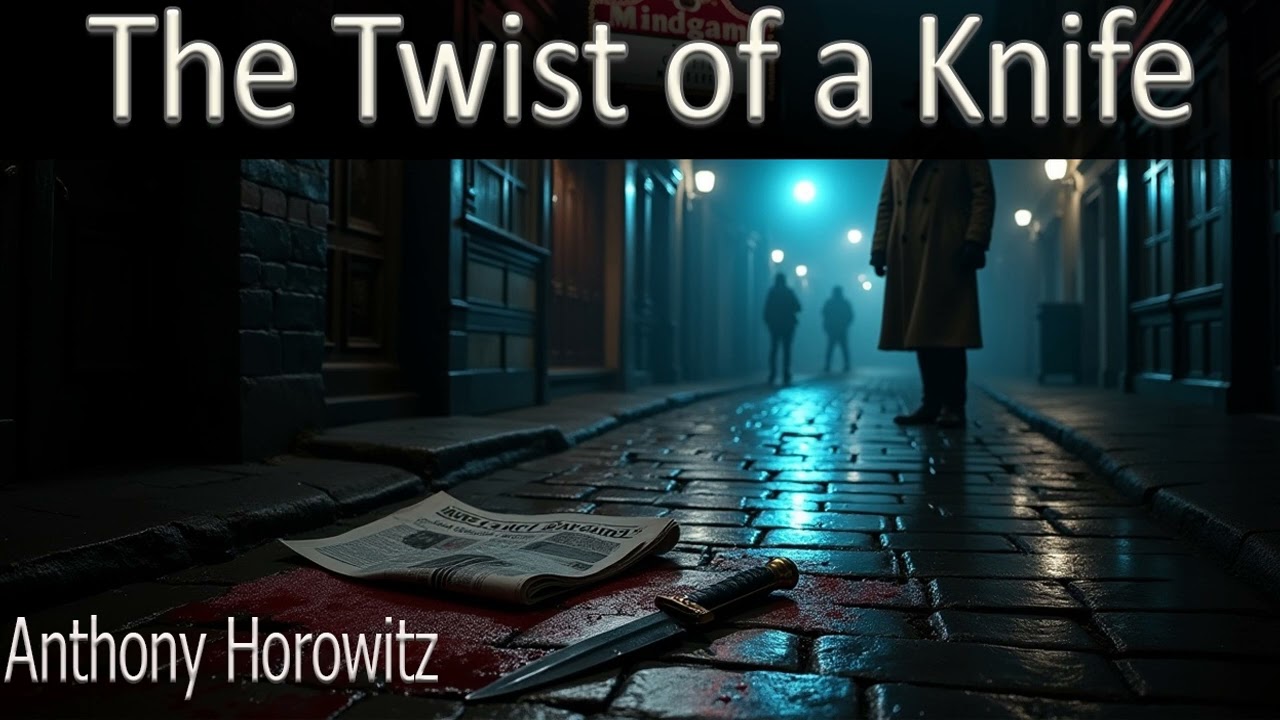The Twist of a Knife (Hawthorne & Horowitz #4) By Anthony Horowitz | Audiobook Cozy Mystery Full