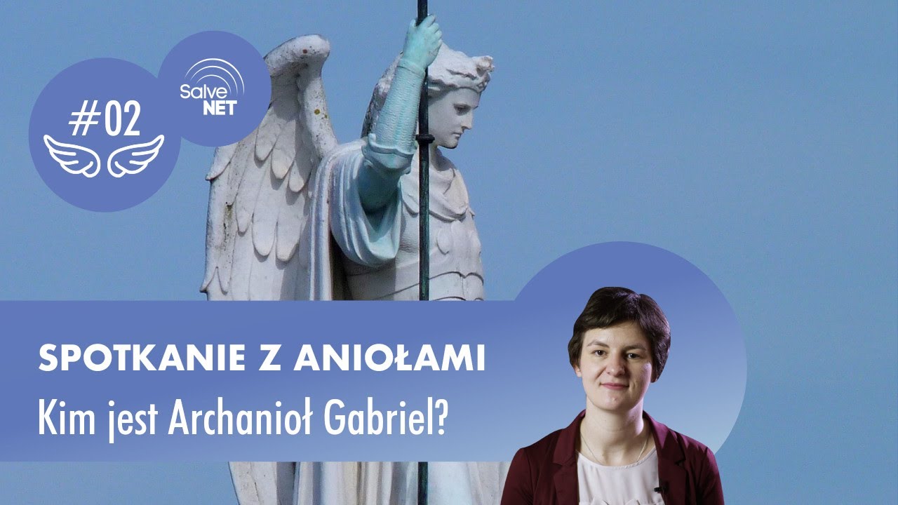 Spotkanie z Aniołami II [#02] - Archanioł Gabriel