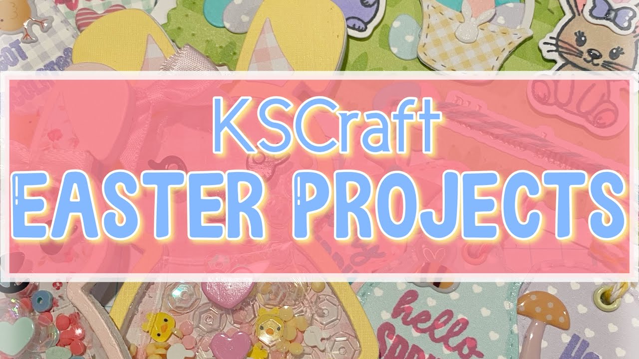Cute Easter projects using NEW KSCraft dies and stamps! 🐥🐇