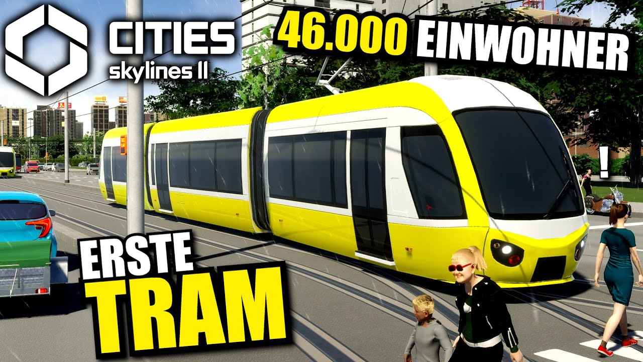 TRAM für unsere 46.000 Einwohner Stadt | Cities Skylines 2