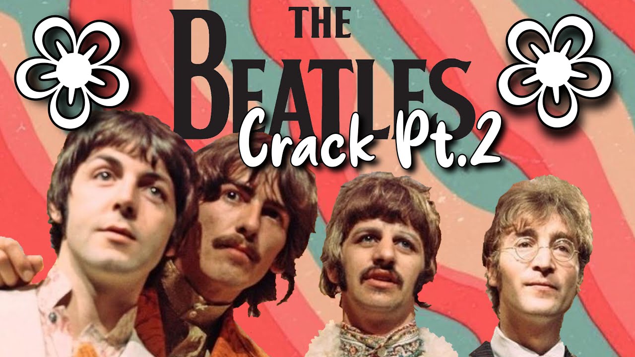 The Beatles Crack Pt.2 | PepperlandProductions