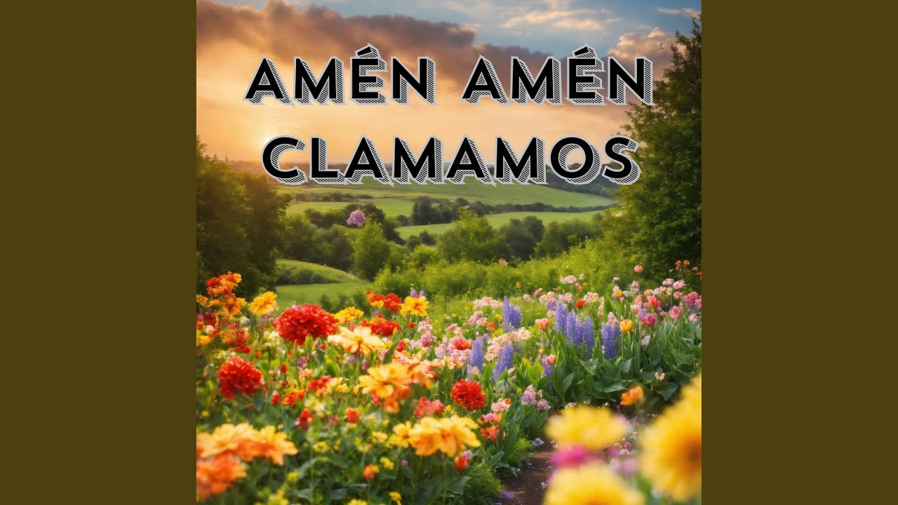 Amén Amén Clamamos