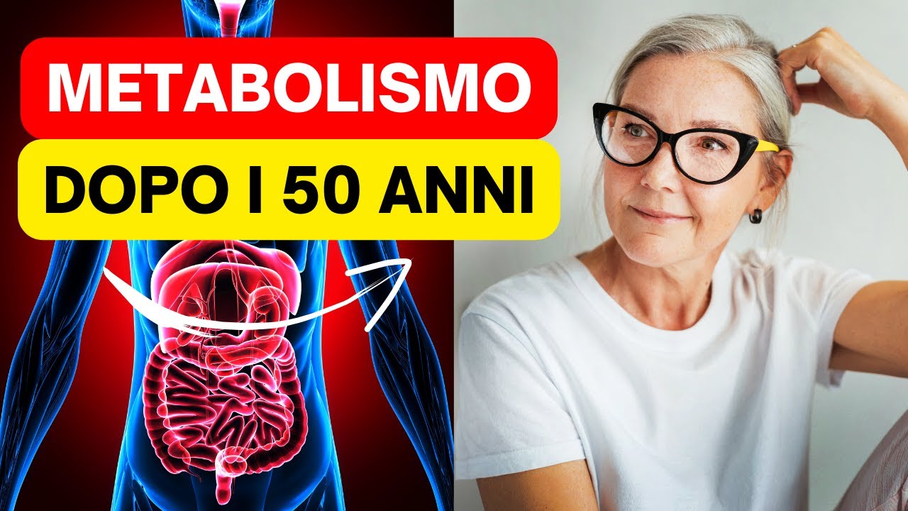 Metabolismo dopo i 50 anni: Salute e Benessere per Vivere Sani