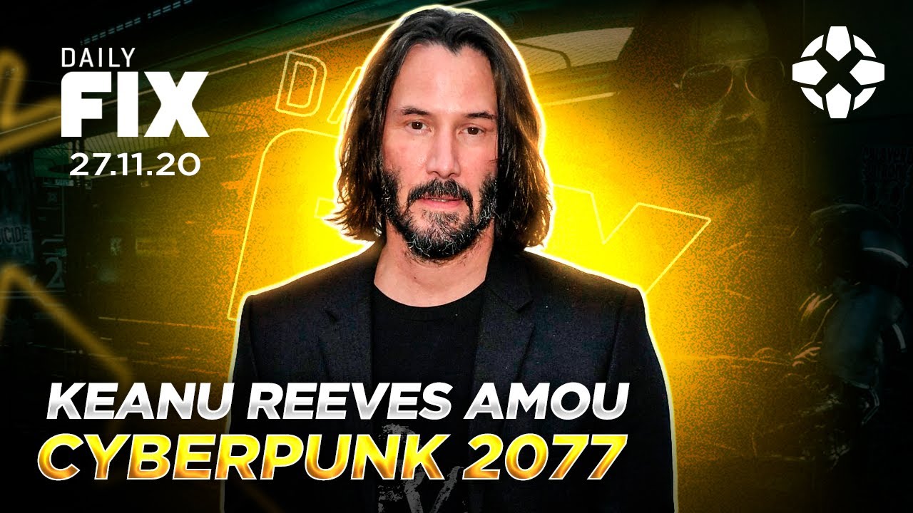 KEANU REEVES AMOU CYBERPUNK 2077, DISNEY+ TER&Aacute; ESTR&Eacute;IAS TODA SEXTA - Daily Fix