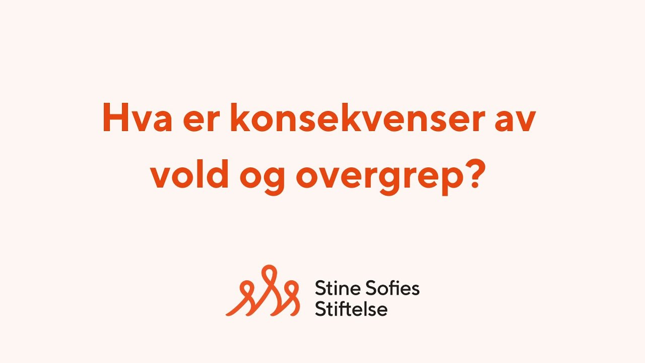 Hva er konsekvenser av vold og overgrep - Stine Sofie Barnehagepakke