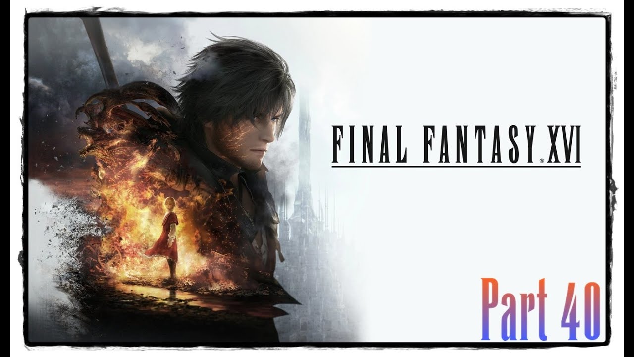 Final Fantasy 16 - Part 40 - Stream Wiederholung - GERMAN