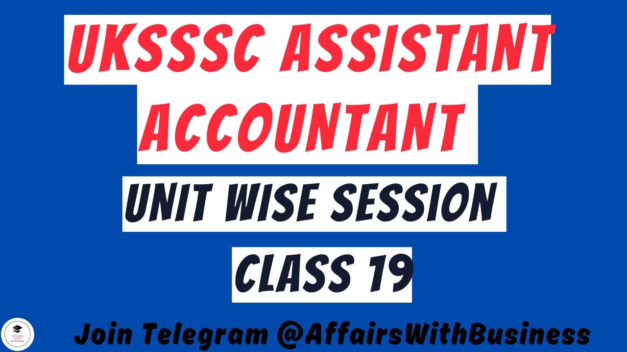 UKSSSC Assistant Accountant Unit wise session || Business Economics  Unit 5 || Class 19
