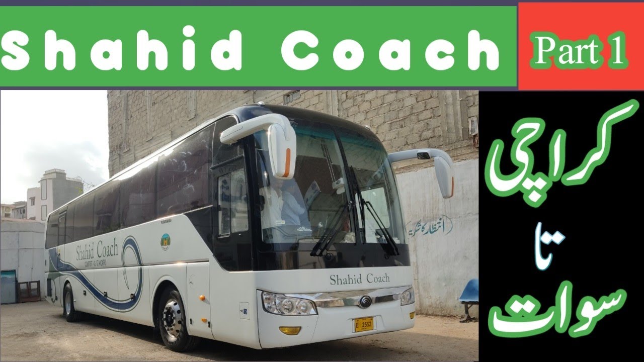 Shahid Coach | Karachi to Swat trip  part 1