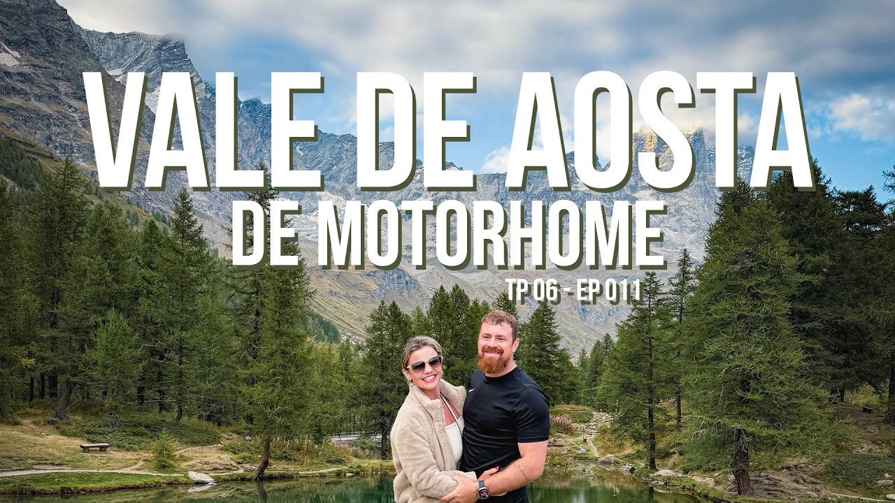 ÚLTIMO EPISÓDIO da temporada. De motorhome nos ALPES Italianos - VALE DE AOSTA. TP6-EP11